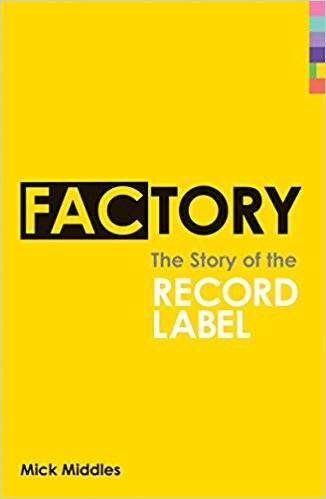 Factory: The Story Of The Record Label