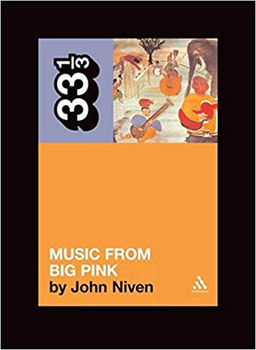 33 1/3: The Band's Music From Big Pink
