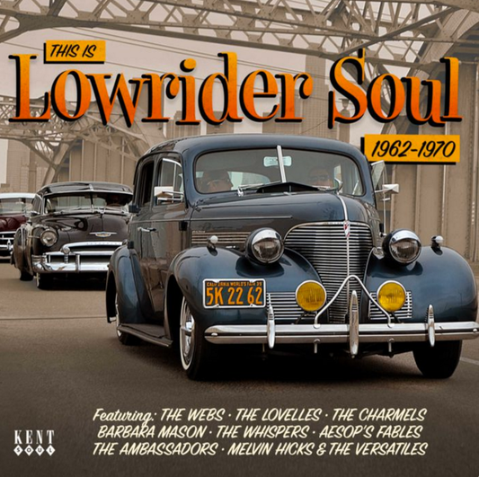 This Is Lowrider Soul 1962 - 1970