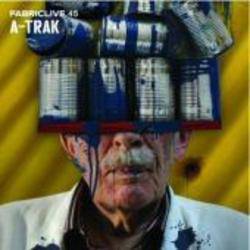 Various - A-trak - Fabric Live 45