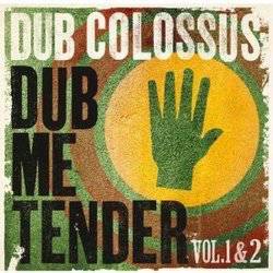 Dub Me Tender (vol 1 and 2)