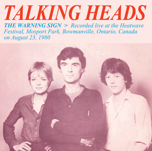 Warning Sign: Recorded Live At The Heatwave Festival, Mosport Park, Bowmanville, Ontario, Canada, On August 23, 1980