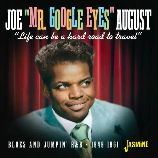 Life Can Be A Hard Road To Travel - Blues and Jumpin' R&B 1949-1961