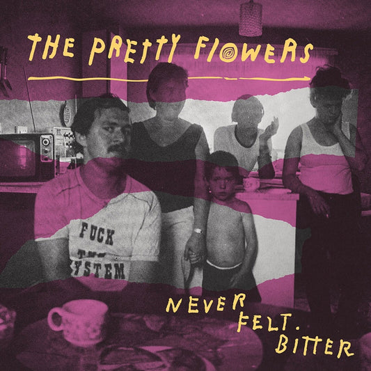 The Pretty Flowers - Never Felt Bitter Product Image