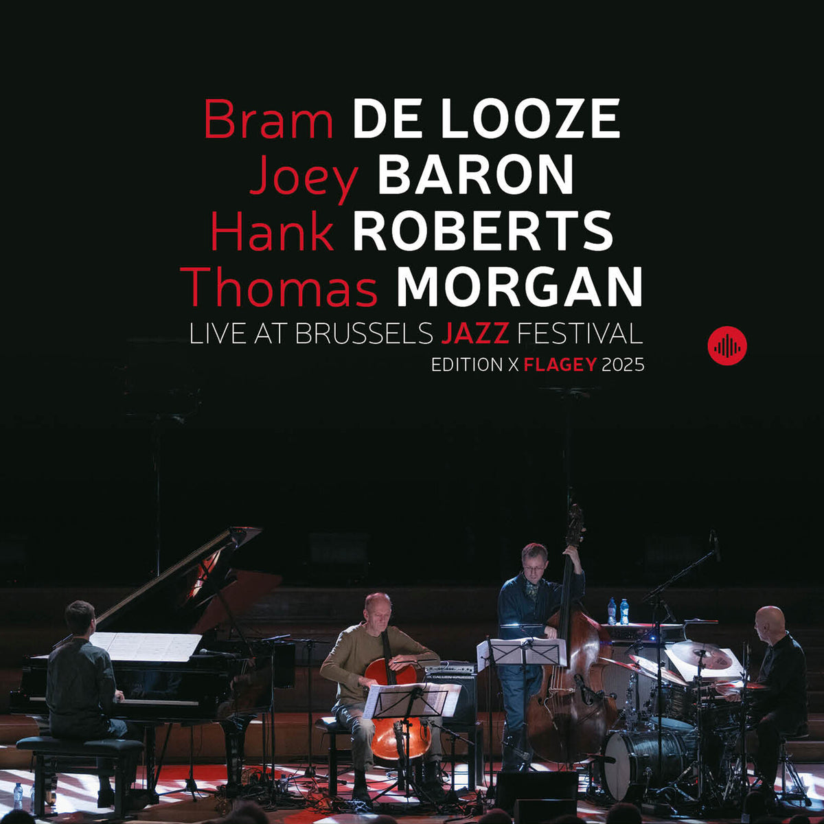 Bram De Looze, Thomas Morgan, Joey Baron, Hank Roberts - Live at Brussels Jazz Festival (Edition X Flagey 2025) Product Image