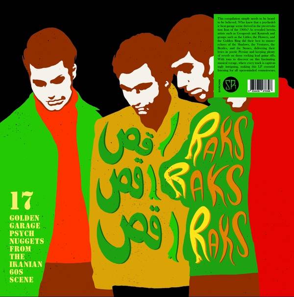 Raks Raks Raks: 17 Golden Garage Psych Nuggets From The Iranian