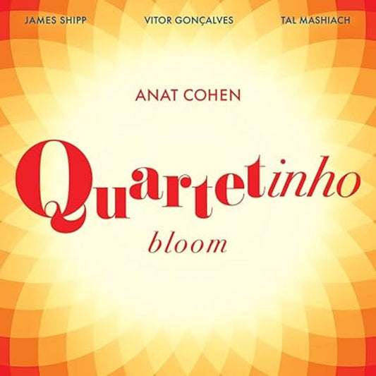 Anat Cohen Quartetinho - Bloom Product Image