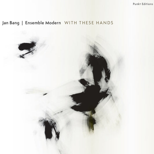 Jan Bang and Ensemble Modern - With These Hands Product Image