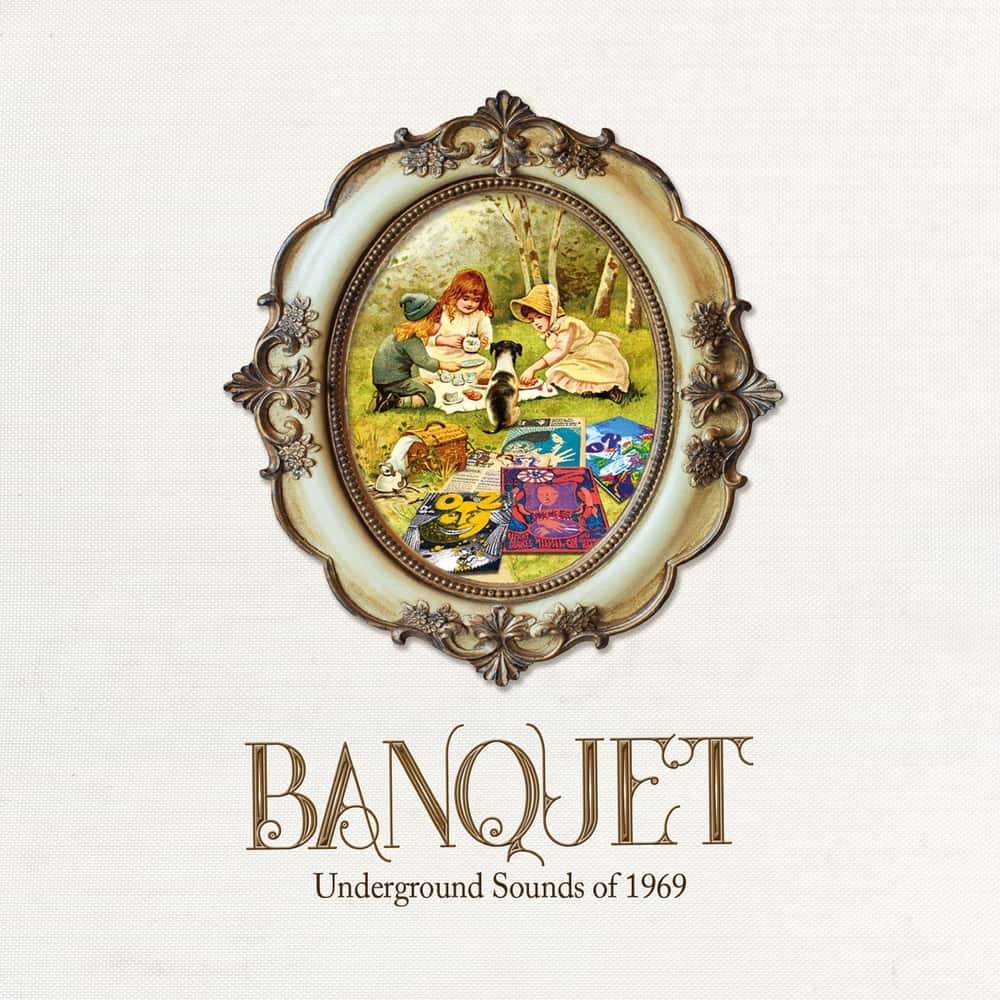 Banquet – Underground Sounds Of 1969
