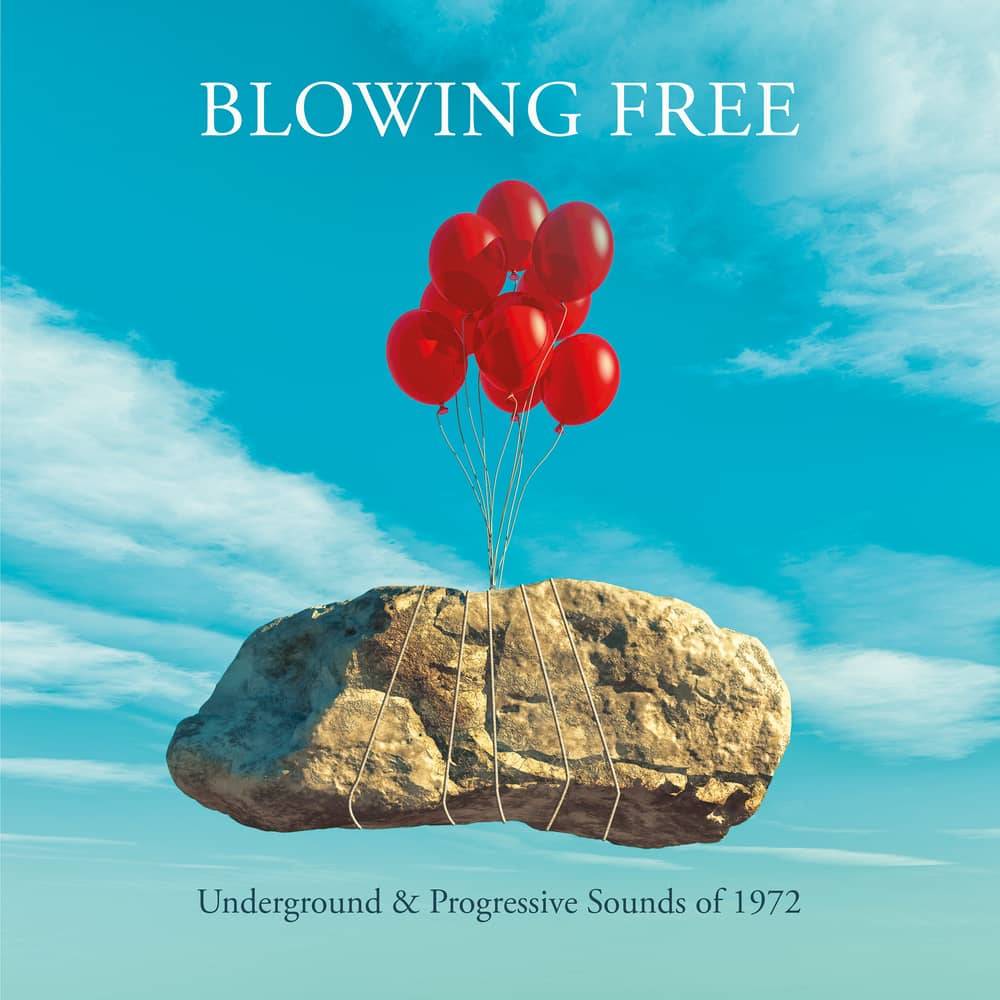 Blowing Free  Underground and Progressive Sounds of 1972
