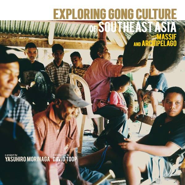 Exploring Gong Culture In Southeast Asia: Mainland and Archipelago