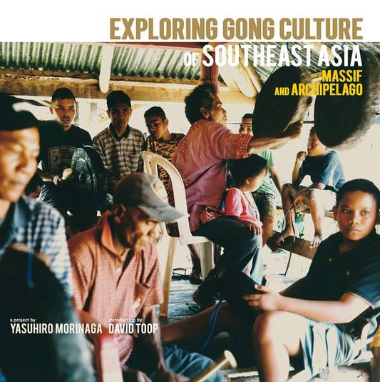 Exploring Gong Culture In Southeast Asia: Mainland and Archipelago