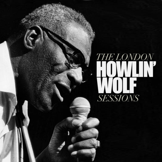 Howlin' Wolf - The London Sessions Product Image