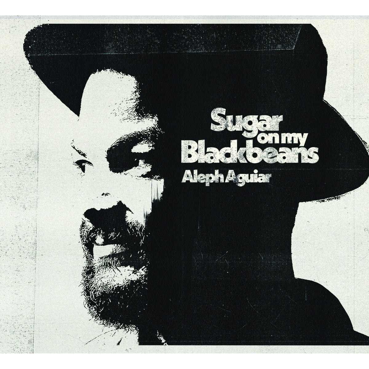 Aleph Aguiar - Sugar on my Blackbeans Product Image