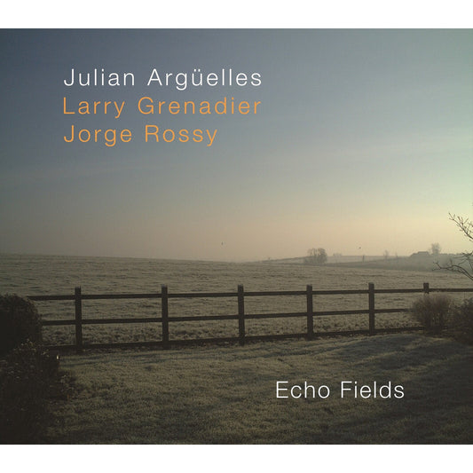 Julian Arguelles, Larry Grenadier & Jorge Rossy - Echo Fields Product Image