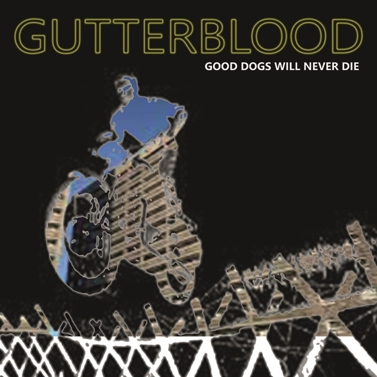 Gutterblood - Good Dogs Will Never Die Product Image
