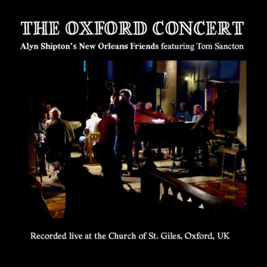 Alyn Shipton's New Orleans Friends - The Oxford Concert Product Image