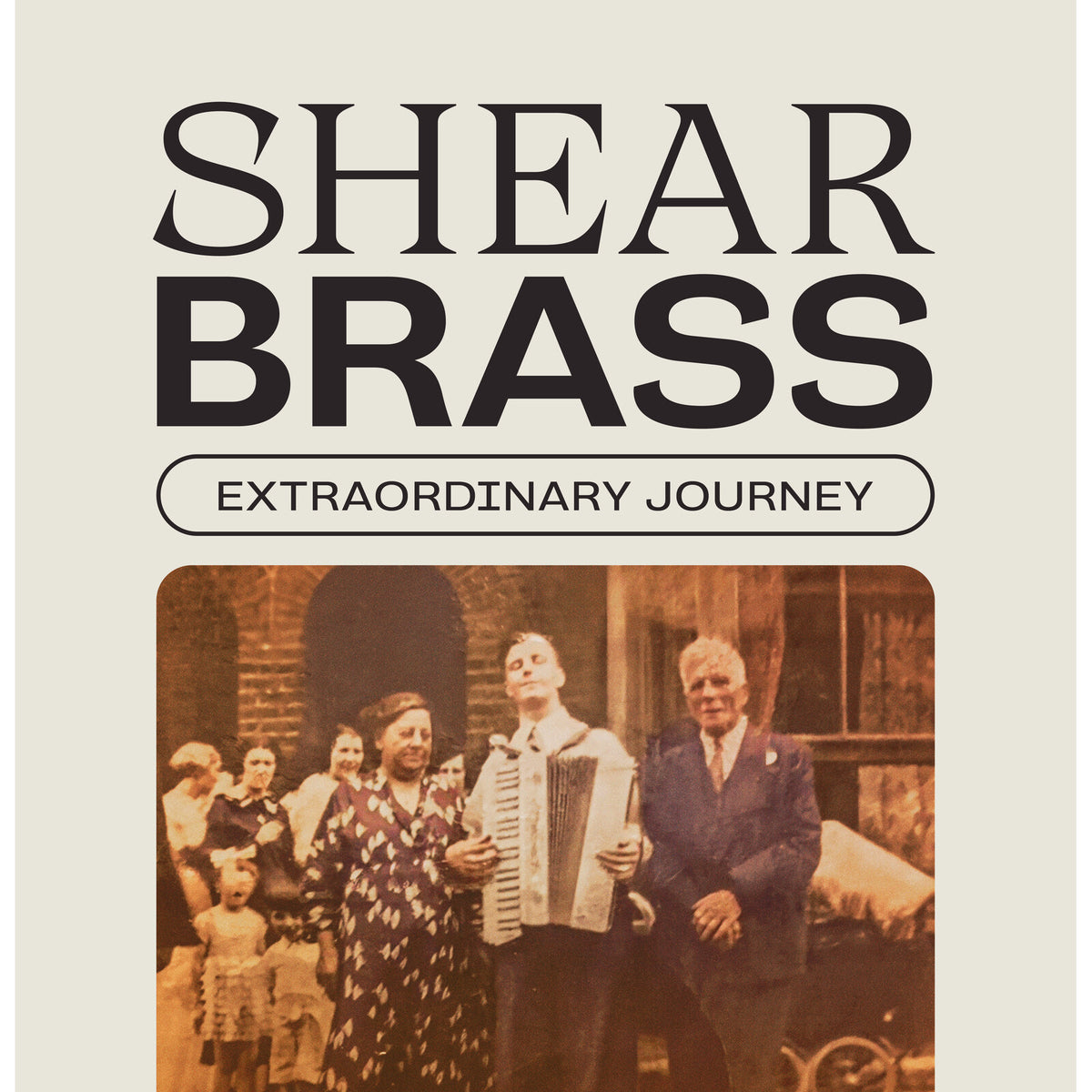 Shear Brass - Extraordinary Journey Product Image