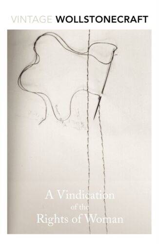 A Vindication of the Rights of Woman.