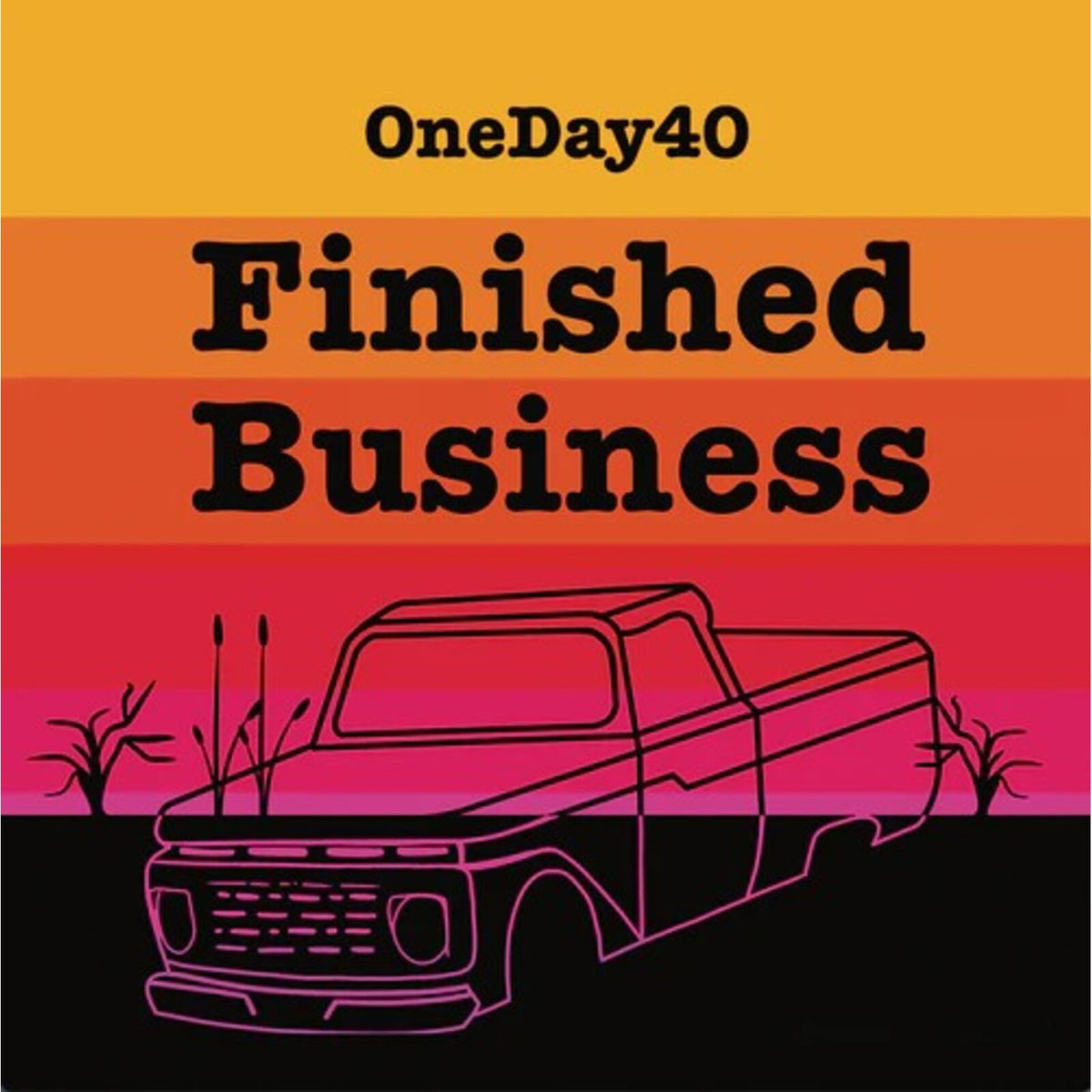 OneDay40 - Finished Business Product Image