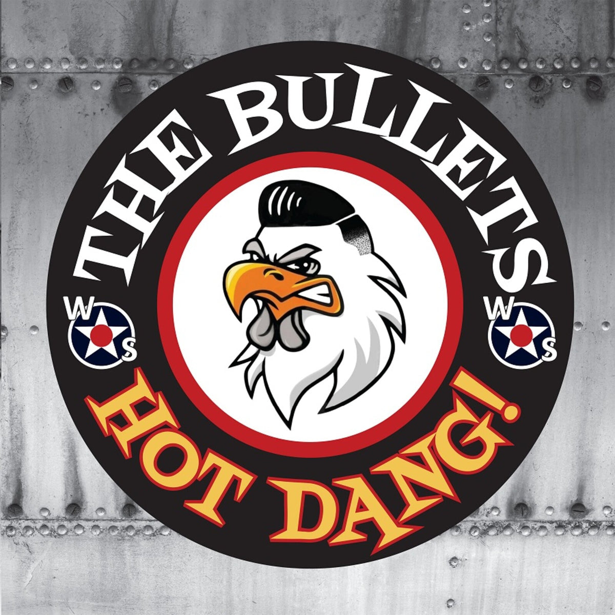 The Bullets - Hot Dang! Product Image