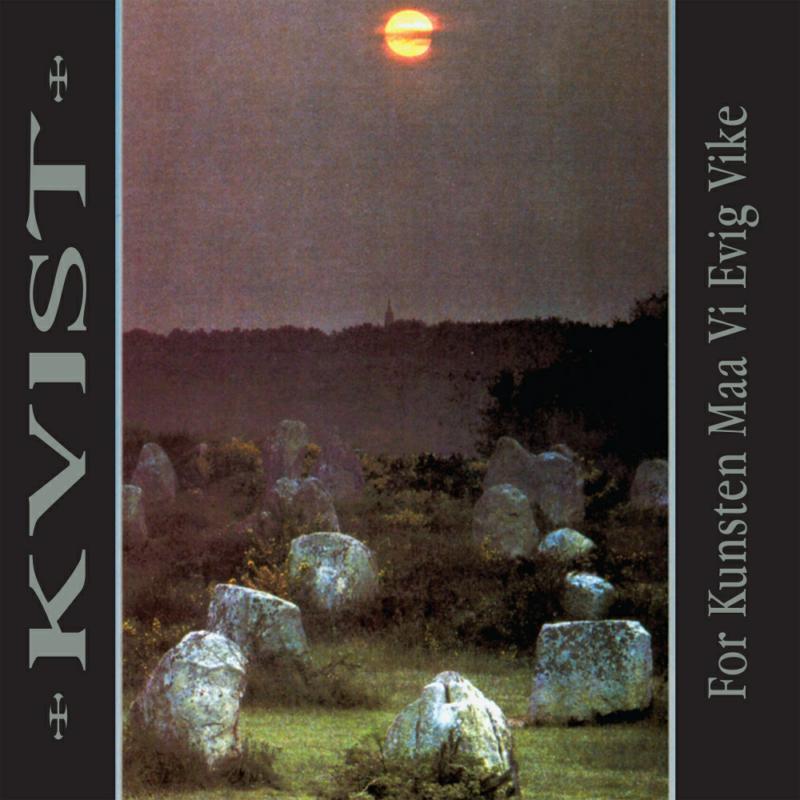 Kvist - For Kunsten Maa Vi Evig Vike (30th Anniversary LP) Product Image
