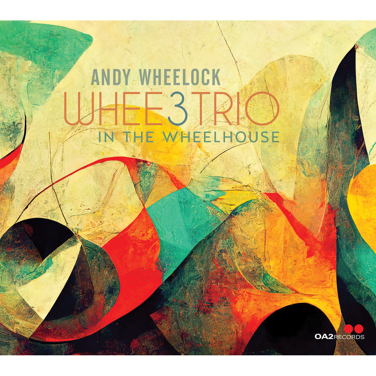 Andy Wheelock - WHEE3Trio: In the Wheelhouse Product Image