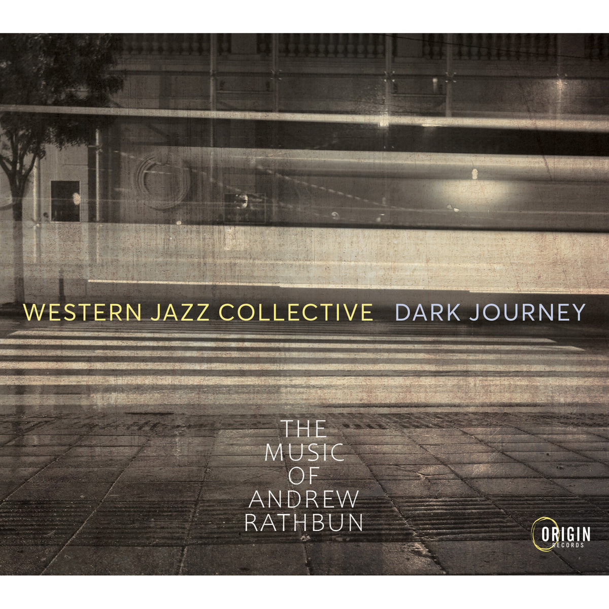 Western Jazz Collective - Dark Journey: The Music of Andrew Rathbun Product Image