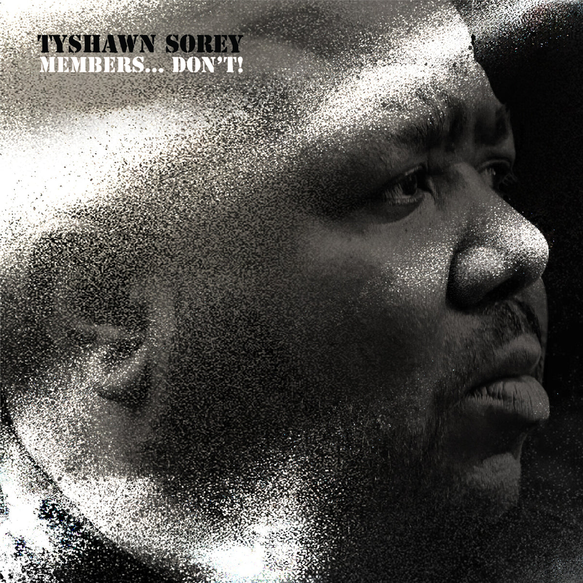 Tyshawn Sorey - Members... Don't! Product Image