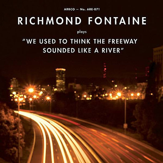 We Used To Think The Freeway Sounded Like A River (Record Store Day 2021)