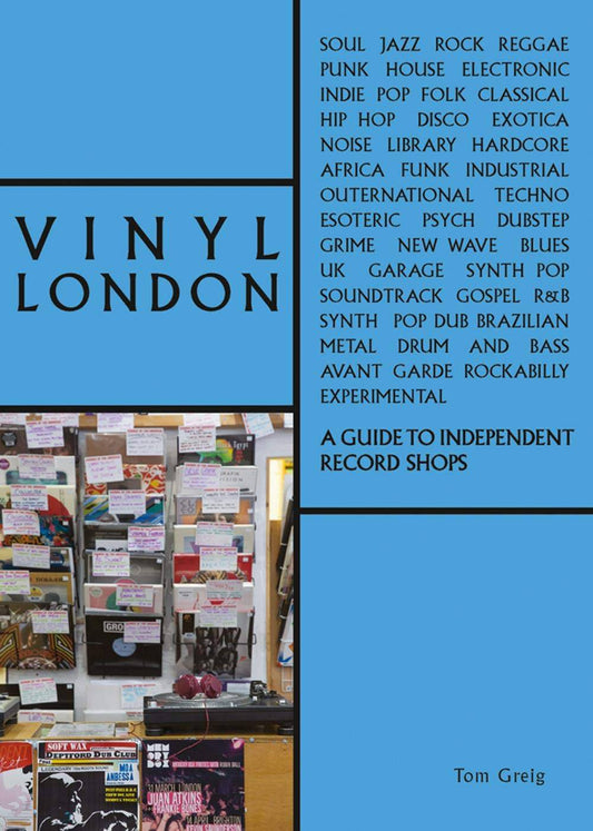 Vinyl London: A Guide to Independent Record Shops