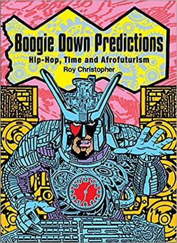 Boogie Down Predictions: Hip-Hop, Time and Afrofuturism