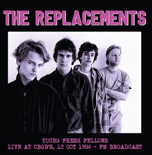 Young Fresh Fellows, Live At CBGB's 12 Oct 1984 - FM Broadcast