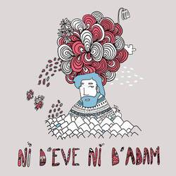 Ni D'Eve, Ni D'Adam