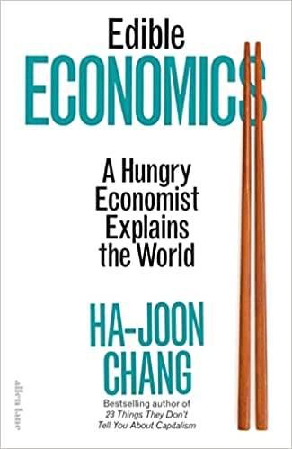 Edible Economics: The World in 17 Dishes