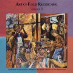 Various - Art Of Field Recording Volume 2