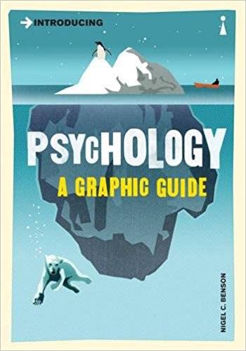 Introducing Psychology: A Graphic Guide to Your Mind and Behaviour