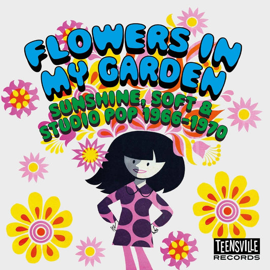Flowers In My Garden (Sunshine, Soft & Studio Pop 1966-1970)
