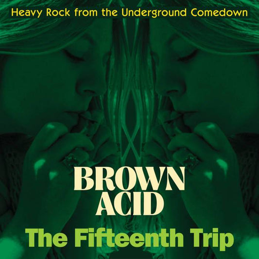 Brown Acid: The Fifteenth Trip