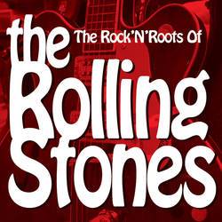 The Rock 'n' Roots of the Rolling Stones