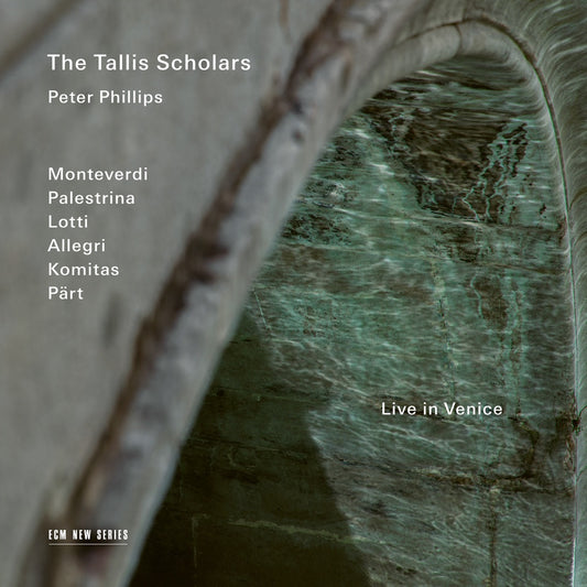 The Tallis Scholars / Peter Phillips – Live in Venice – cover artwork