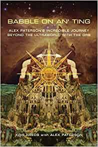 Babble on an' Ting: Alex Paterson's Incredible Journey Beyond the Ultraworld with The Orb