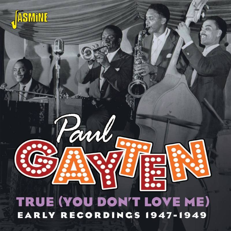True (You Don't Love Me) - Early Recordings 1947-1949