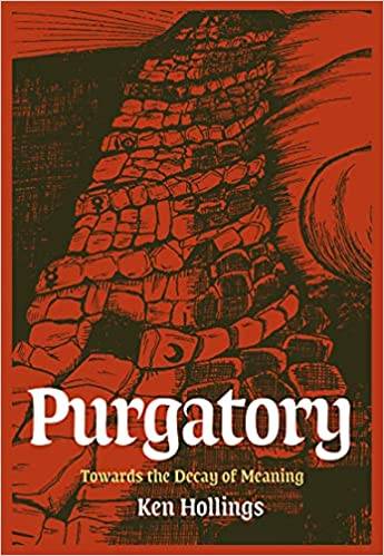 Purgatory Volume 2: Towards The Decay of Meaning