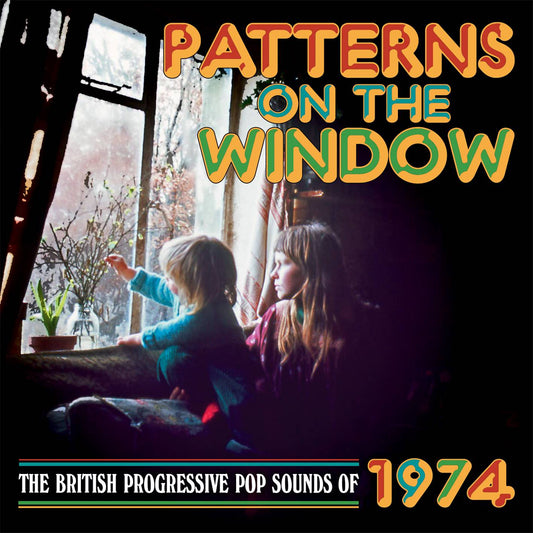 Patterns On The Window: The British Progressive Pop Sounds of 1974