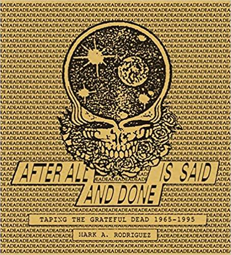 After All is Said and Done: Taping the Grateful Dead, 1965-1995