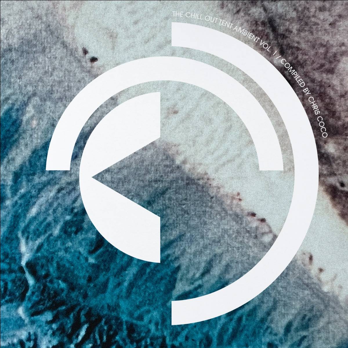 The Chill Out Tent Ambient: 1 - Compiled by Chris Coco