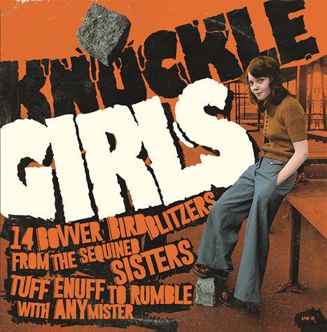 Knuckle Girls Vol 1 (14 Bovver Blitzers from the Sequined Sisters Tuff Enuff to Rumble with any Mister)