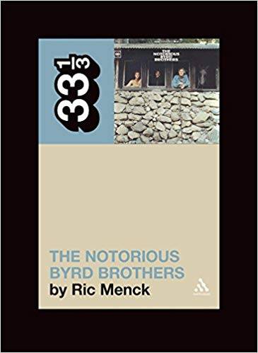 33 1/3 : The Byrds' The Notorious Byrd Brothers