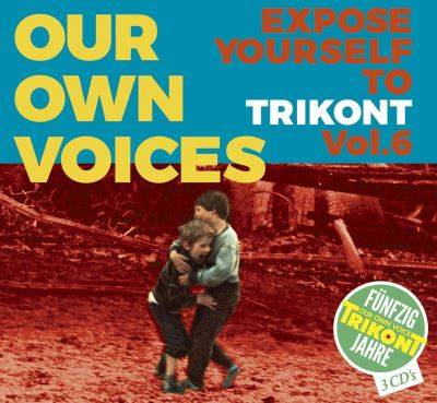 Our Own Voices 6 - Expose Yourself to Trikont
